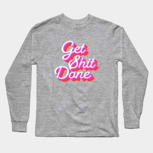 Get Shit Done Retro Style Long Sleeve T-Shirt